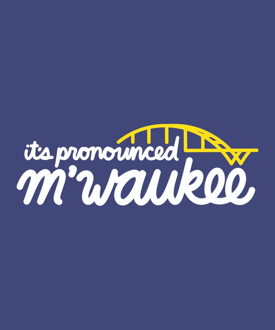 It's Pronounced M'Waukee