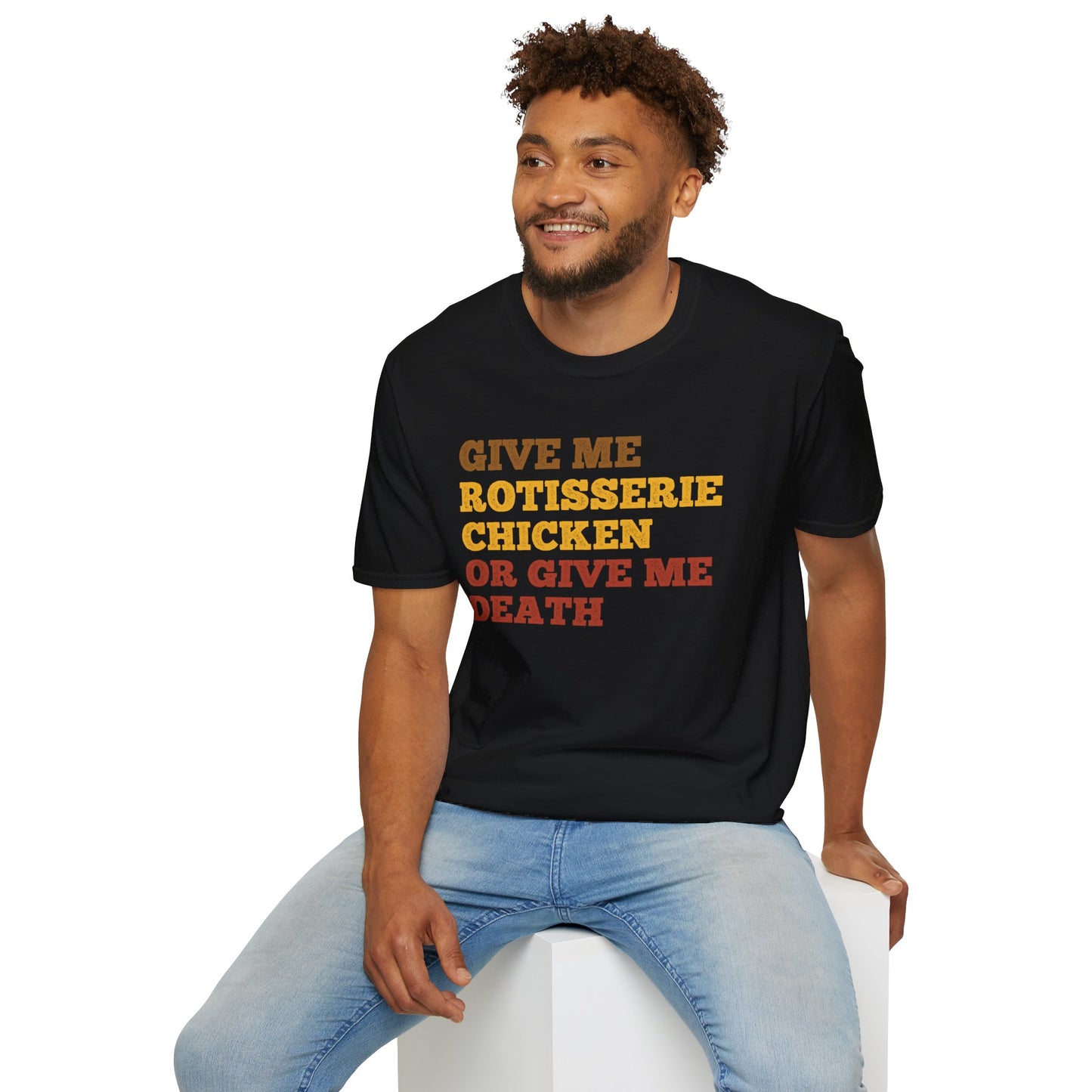 Give me Rotisserie or Give Me Death T-Shirt