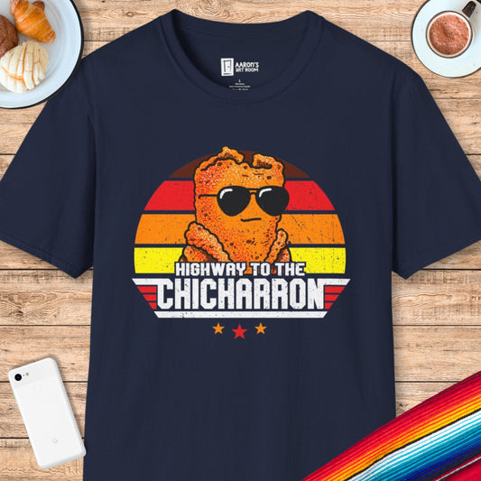 Highway to the Chicharron T-Shirt