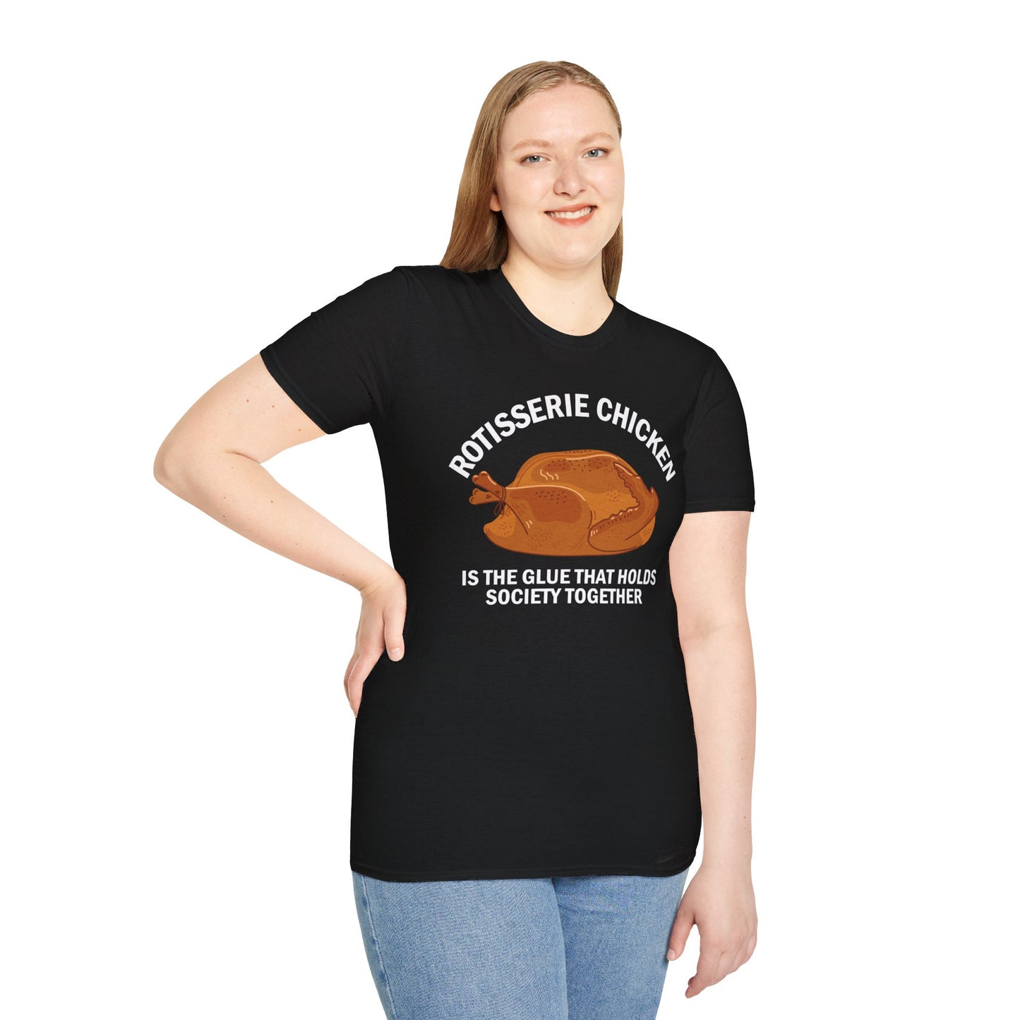 Rotisserie Chicken is the Glue T-Shirt