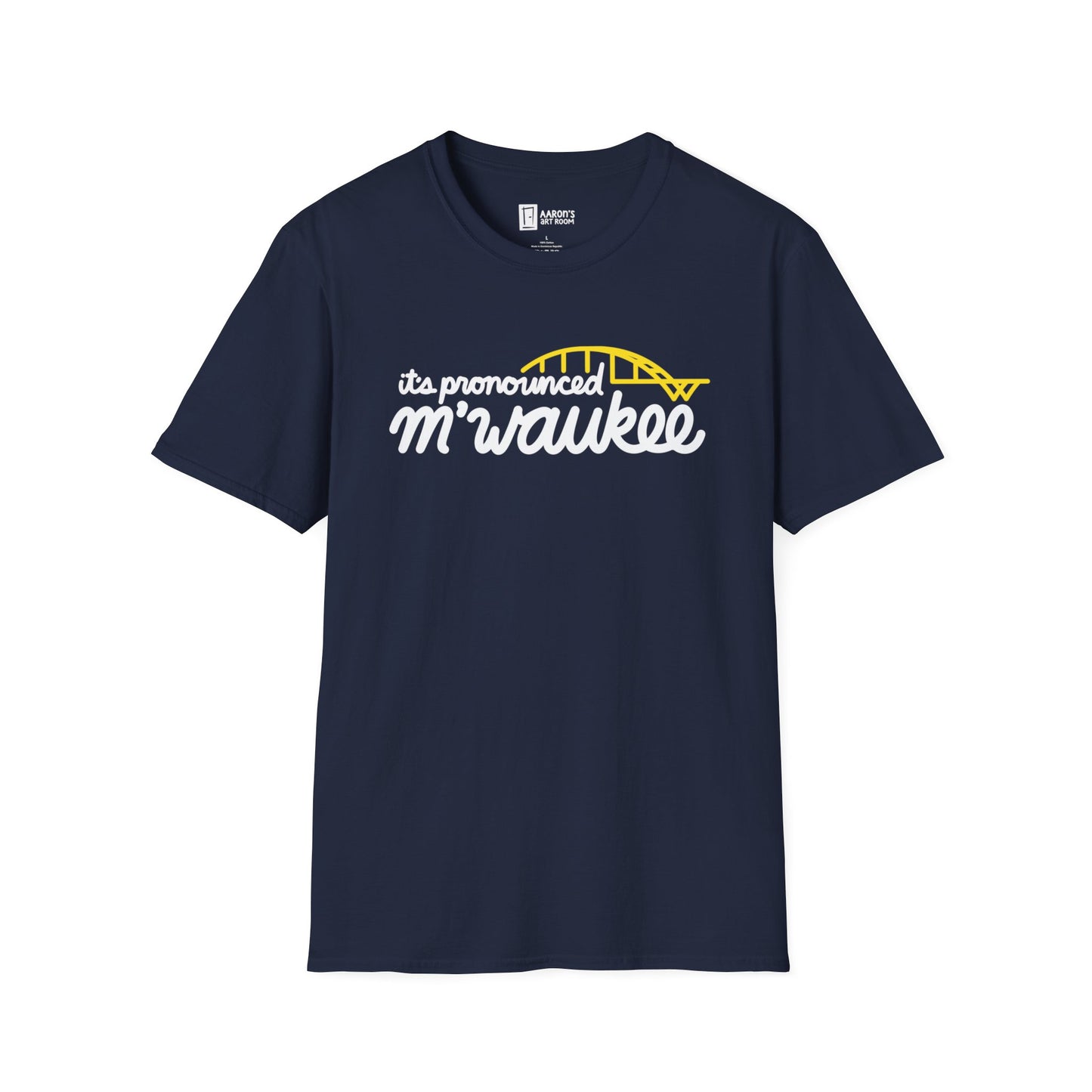 It's Pronounced M'waukee - Milwaukee T-Shirt