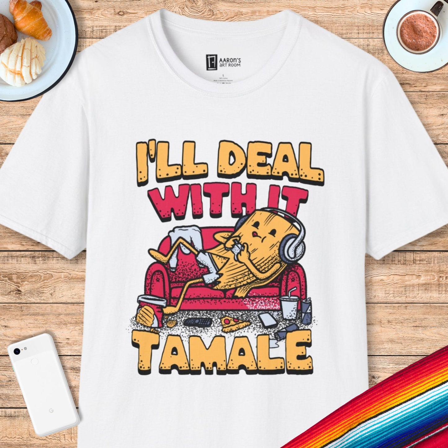 I'll Deal With it Tamale T-Shirt