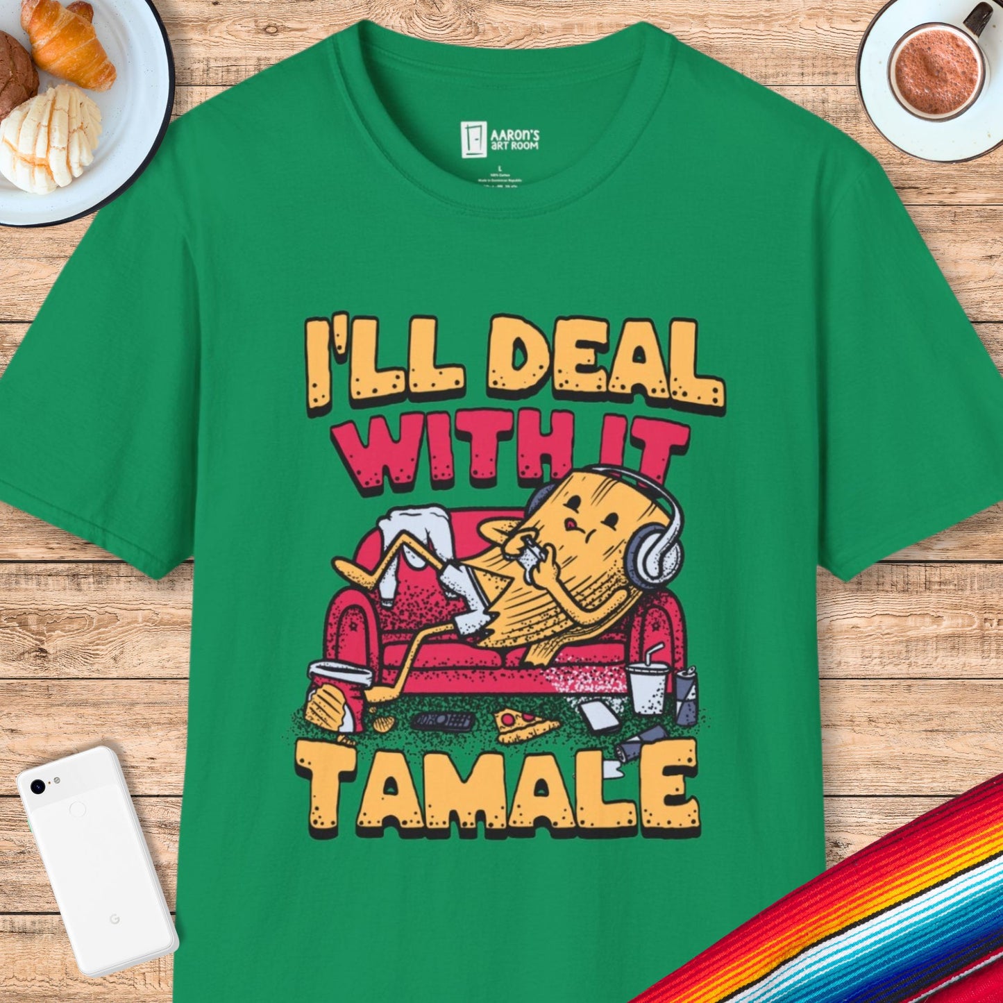 I'll Deal With it Tamale T-Shirt