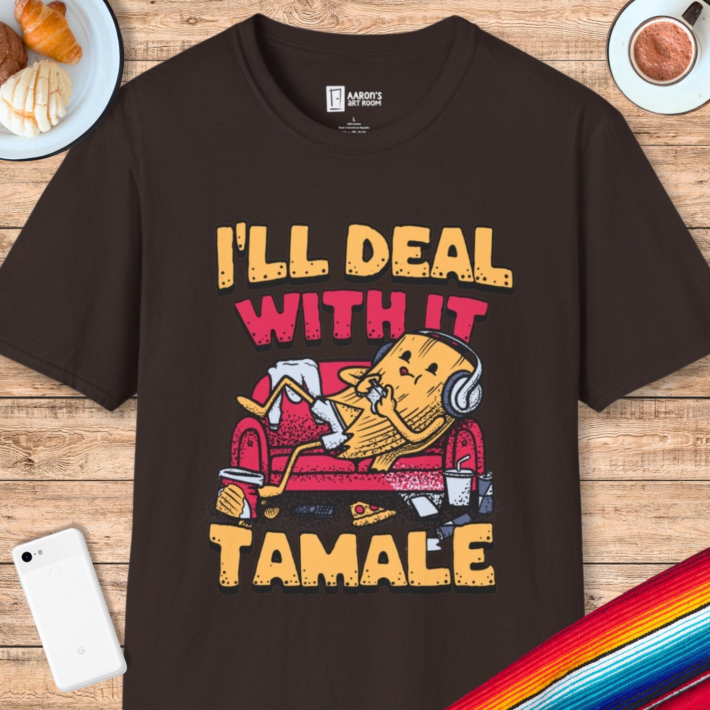 I'll Deal With it Tamale T-Shirt