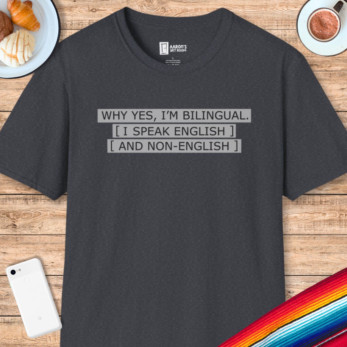 Why Yes I'm Bilingual T-Shirt