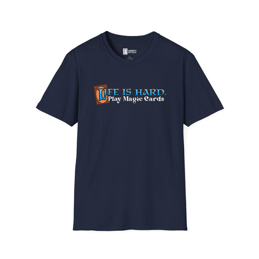 Life is Hard T-Shirt