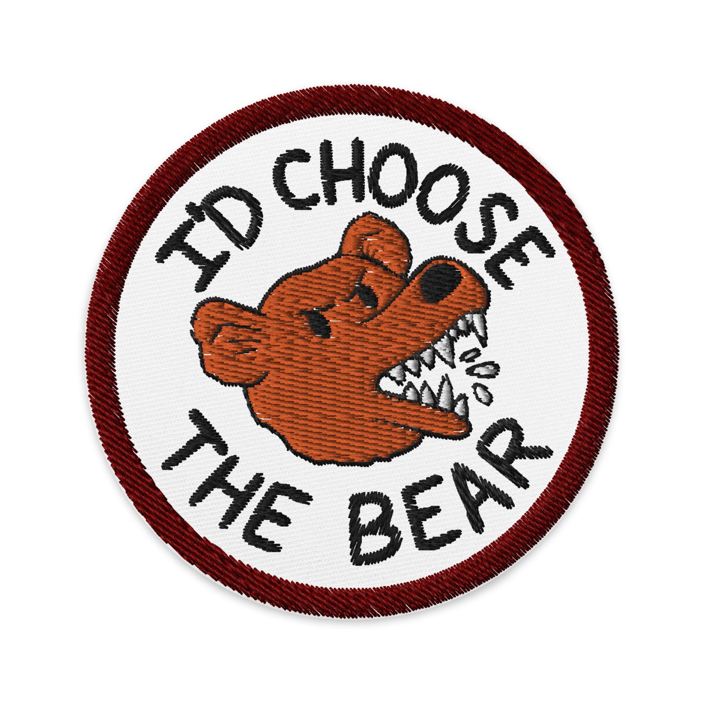 I'd Choose the Bear Embroidered Patch 3"