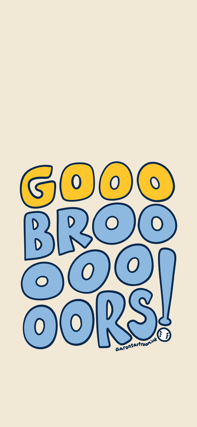 GOOO BROOOOOOORS!, Natural phone background