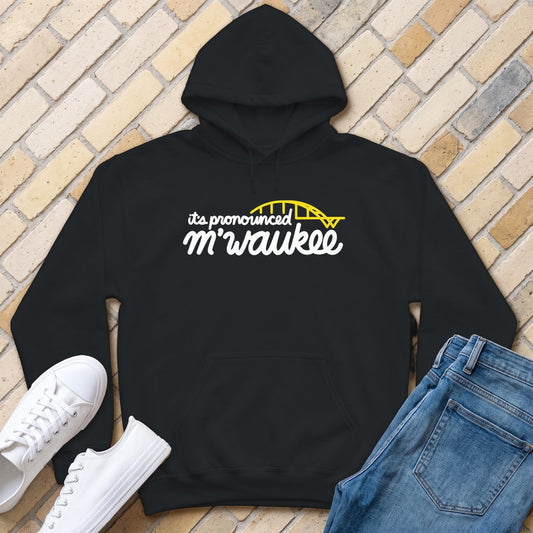 It's Pronounced M'Waukee Hoodie - Black - front