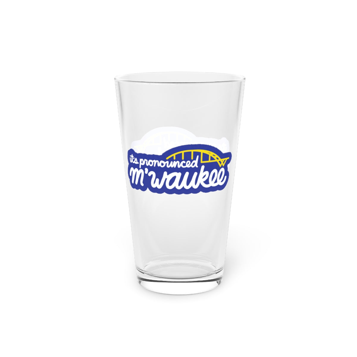 It's Pronounced M'Waukee Pint Glass - 1