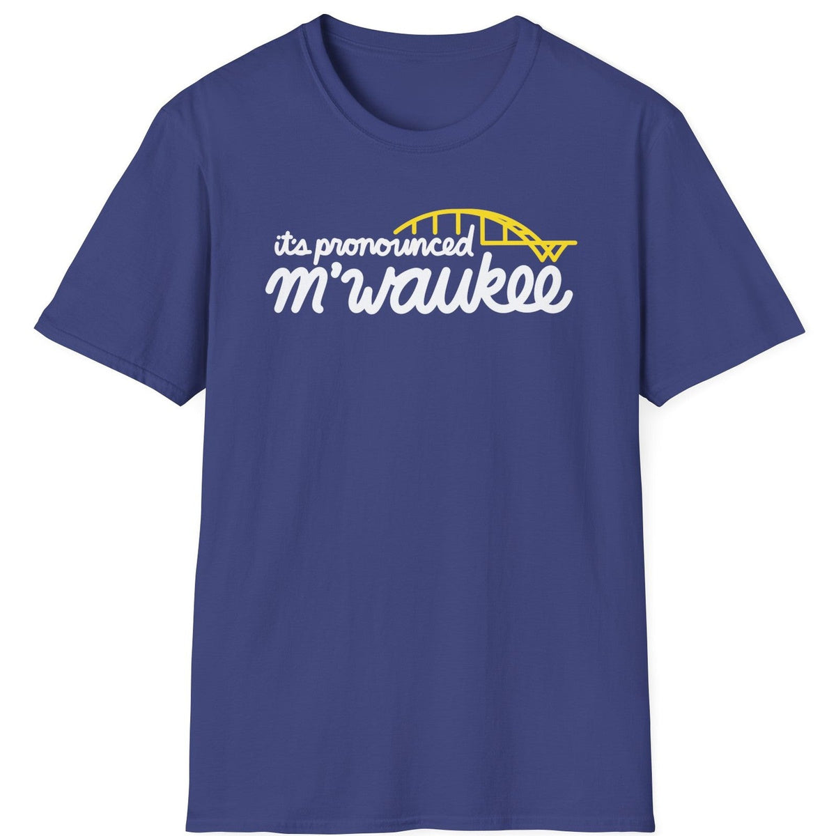 It's Pronounced M'Waukee tee - Metro Blue - front