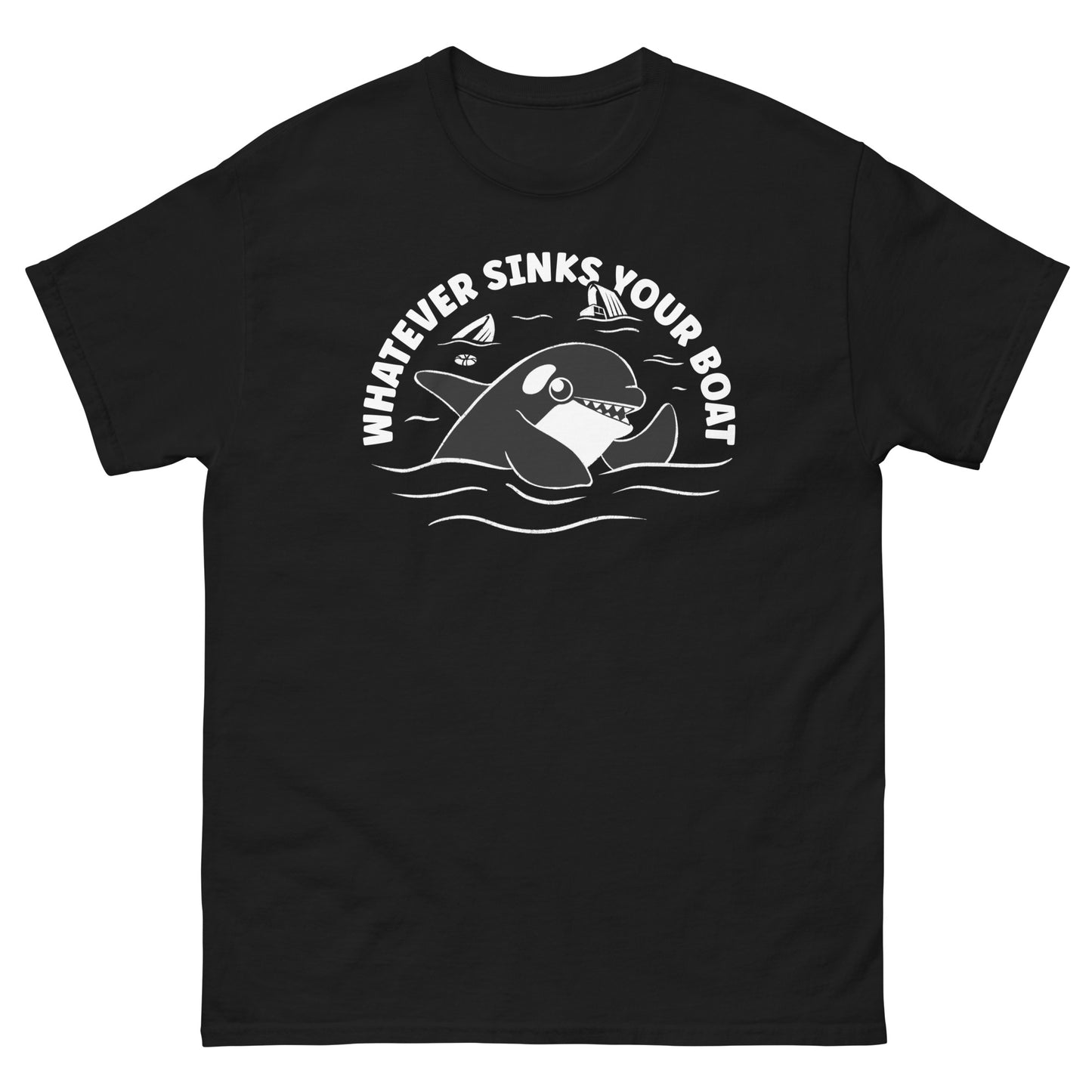 Whatever Sinks Your Boat - Funny Orca Attack Boats Tee
