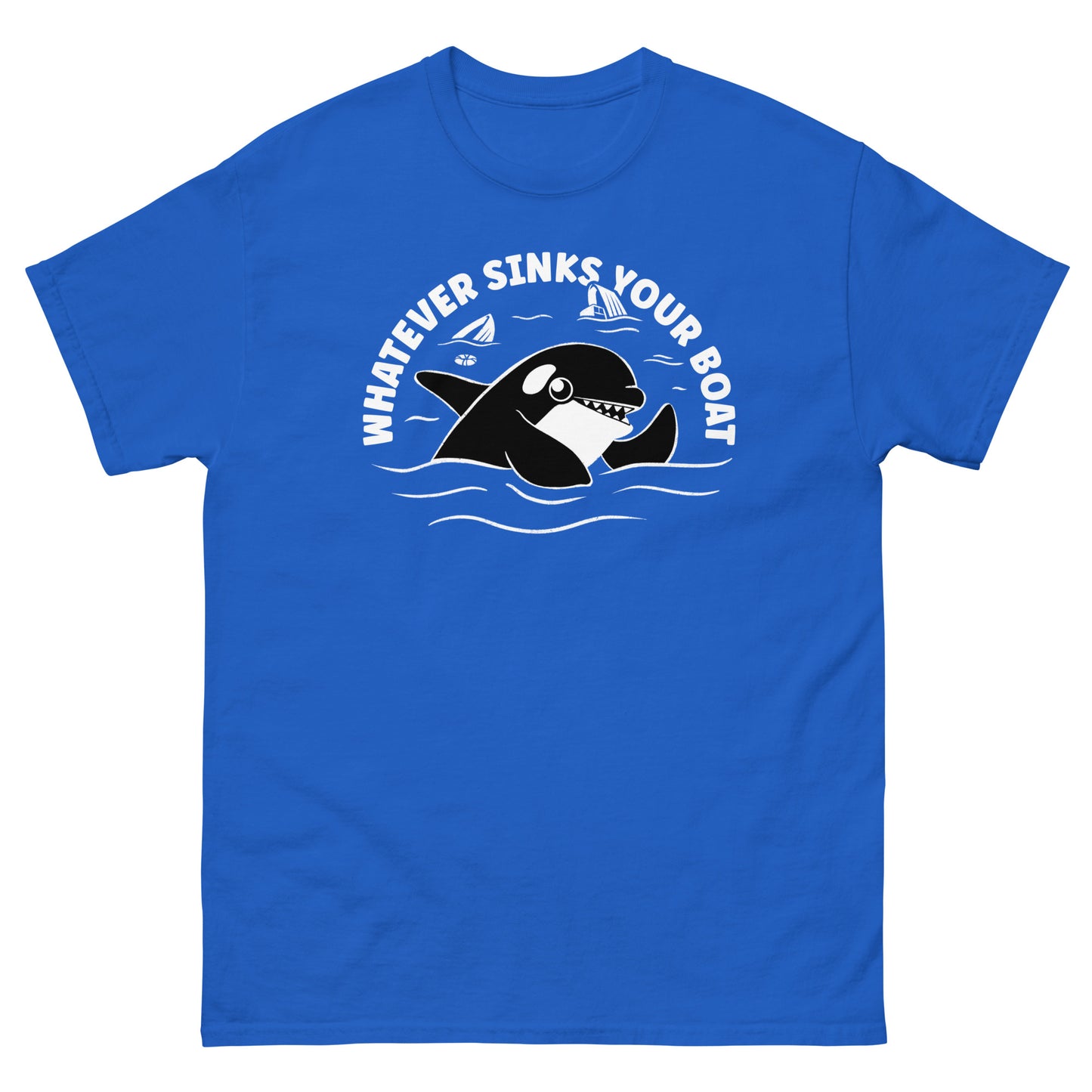 Whatever Sinks Your Boat - Funny Orca Attack Boats Tee