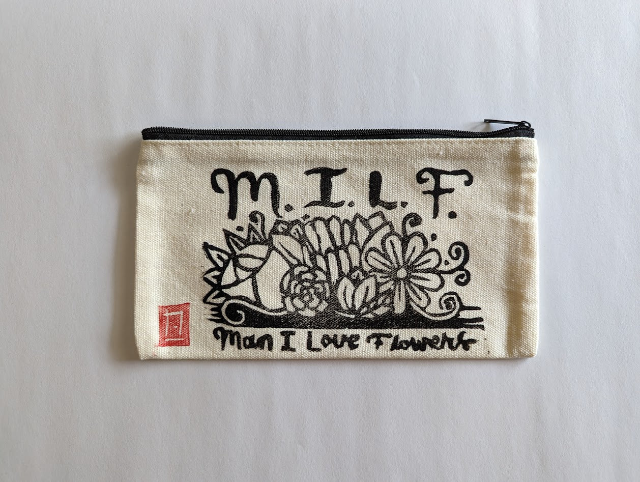 MILF Man I Love Flowers - Linocut Print Makeup or Pencil Bag