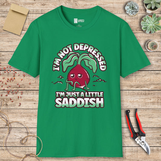 Just a Little Saddish T-Shirt