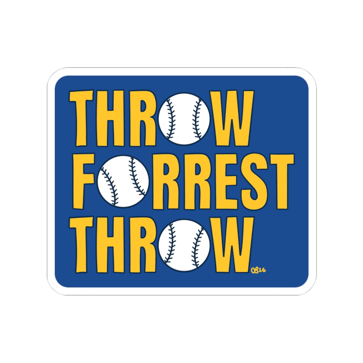 Throw Forrest Throw Sticker - 1