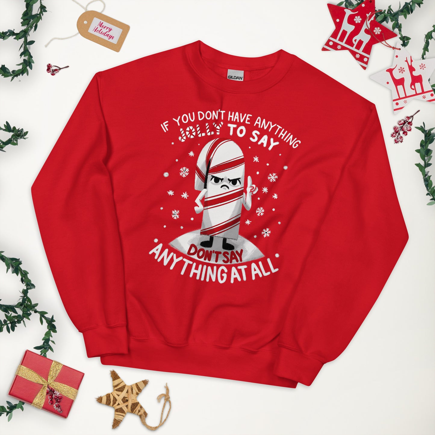 If You Don't Have Anything Jolly to Say - Funny Candy Cane Christmas Sweater