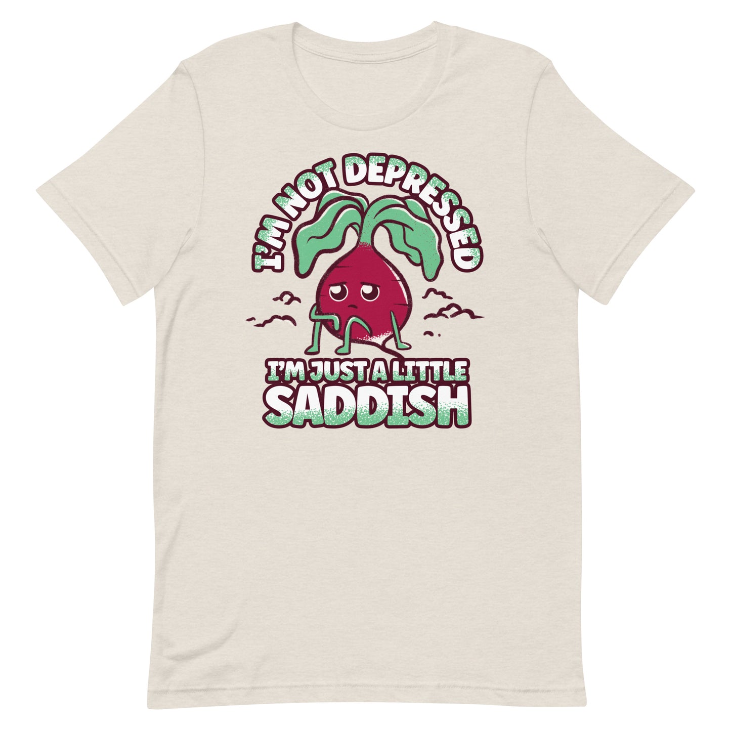 Just a Little Saddish Radish - Funny Sad Gardening Shirt