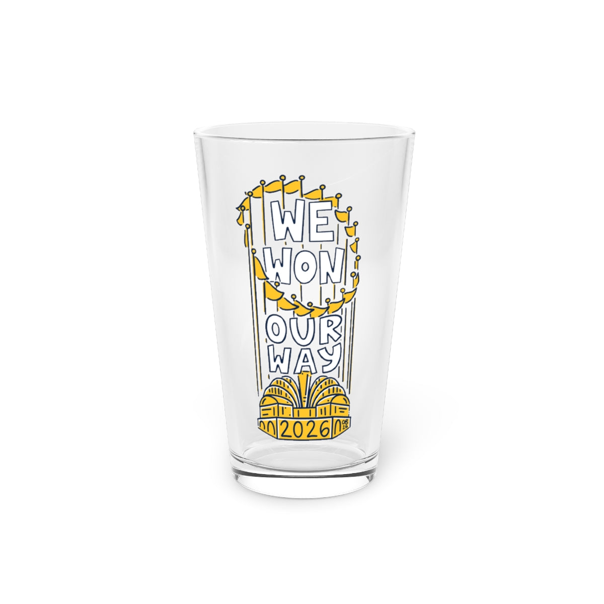 We Won Our Way Pint Glass - 1