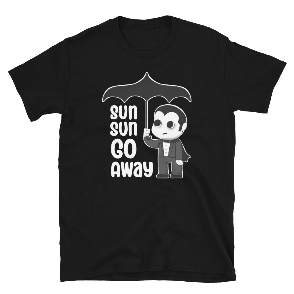 Sun Sun Go Away (on black) Funny Goth T-shirt