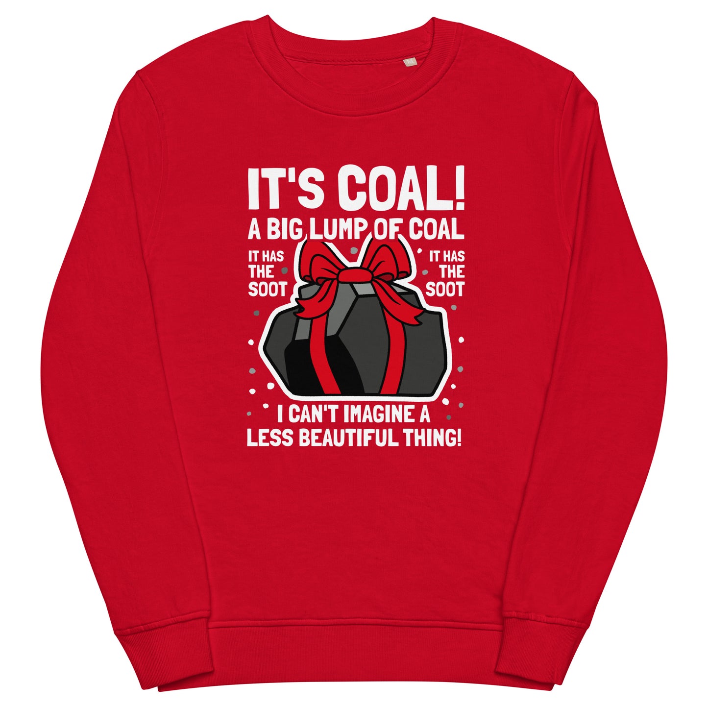 It's coal! Funny Christmas Sweatshirt