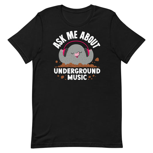 Underground Music Funny T-shirt
