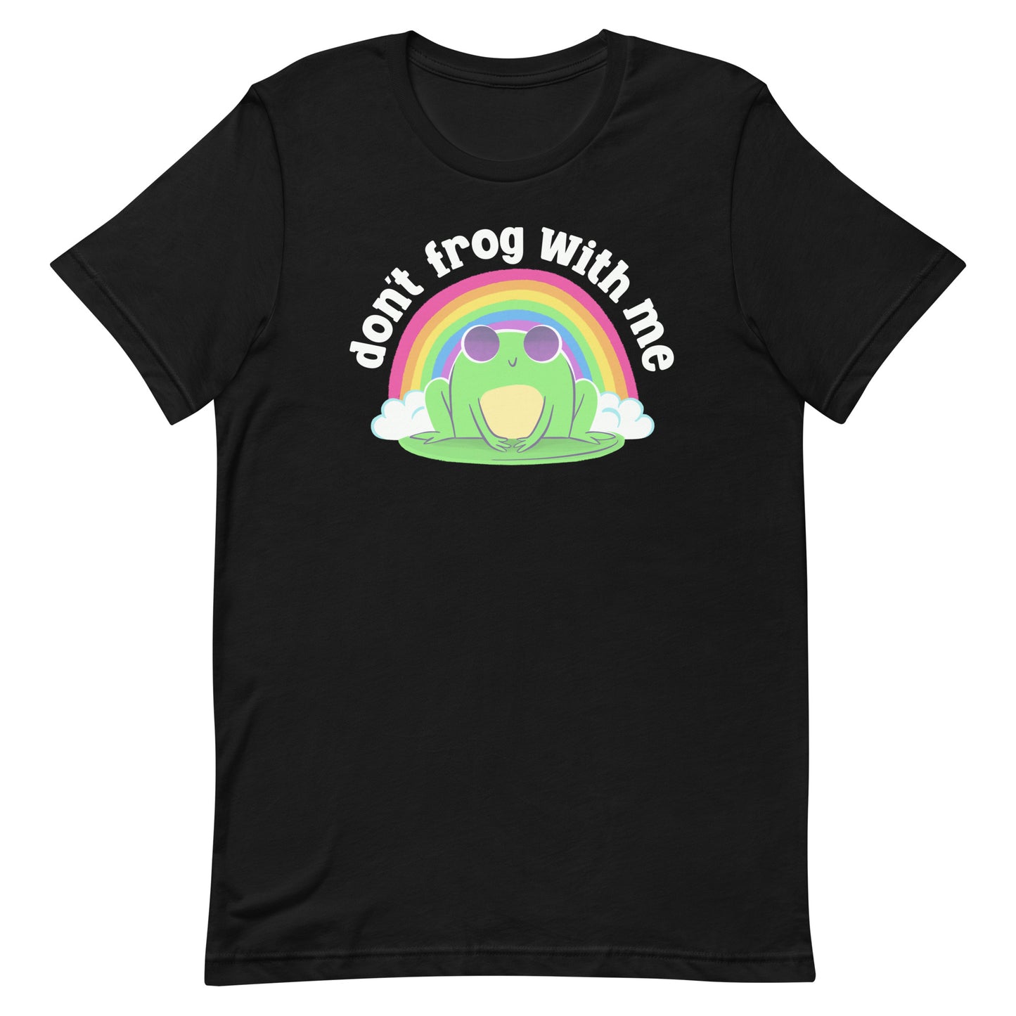 Don't Frog With Me Funny T-shirt