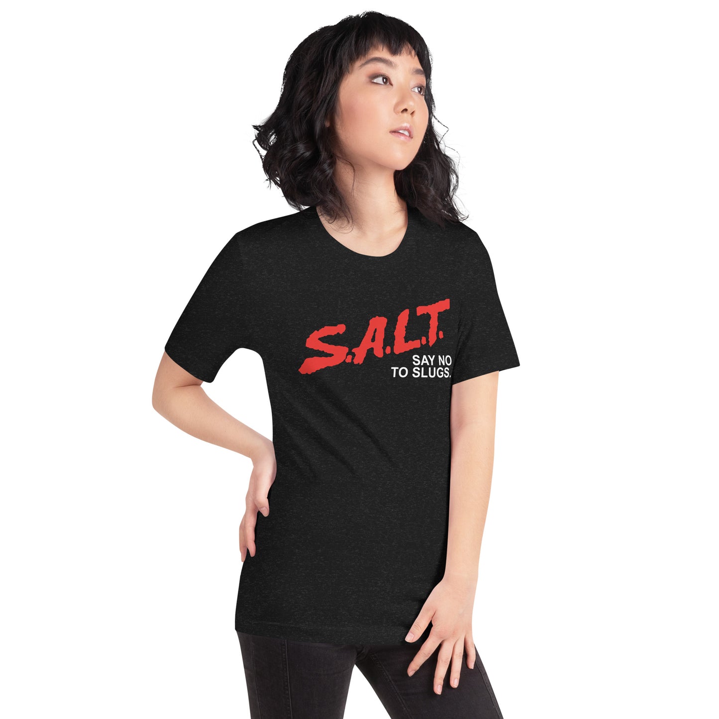 SALT - Say no to slugs. Funny Gardening T-Shirt
