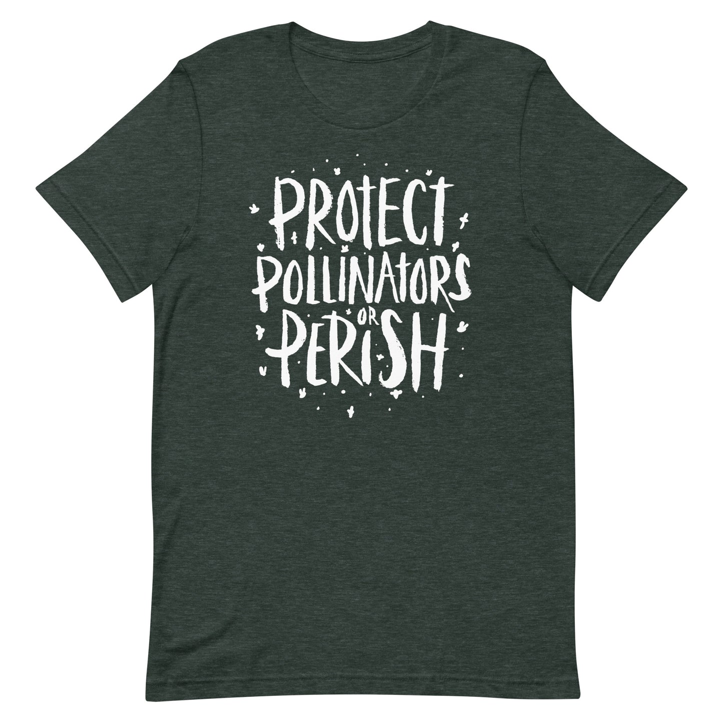 Protect Pollinators or Perish (Dark Color Shirt)